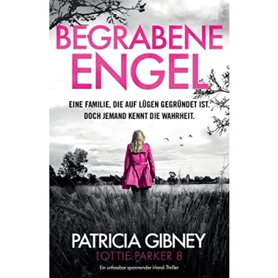 Abbildung von Begrabene Engel: Ein unfassbar spannender Irland Thriller: absolut fesselnder Thriller mit einem schockierenden Twist (Detective Lottie Parker, Band 8)