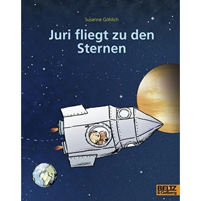 Abbildung von Juri fliegt zu den Sternen: vierfarbiges Bilderbuch (MINIMAX)