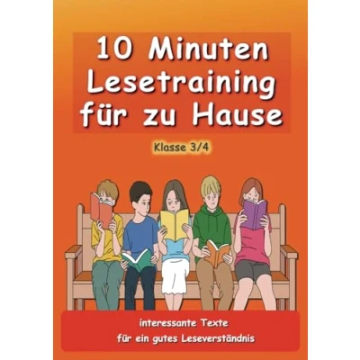 Abbildung von 10 Minuten Lesetraining für zu Hause: Interessante Texte zur Verbesserung des Textverständnis