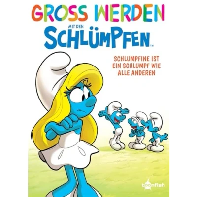 Abbildung von Groß werden mit den Schlümpfen: Schlumpfine ist ein Schlumpf wie alle anderen