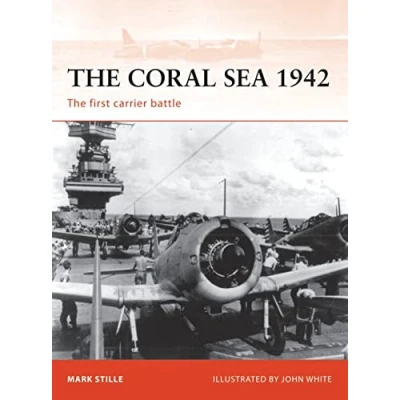 Abbildung von The Coral Sea 1942: First Carrier Battle (Campaign, 214, Band 214)