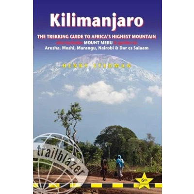 Abbildung von Kilimanjaro: The Trekking guide to Africa&#039;s Highest Mountain: All in one for climbing Kilimanjaro. Includes getting Tanzania and Kenya, town ... Routes covered on 35 detailed hiking maps