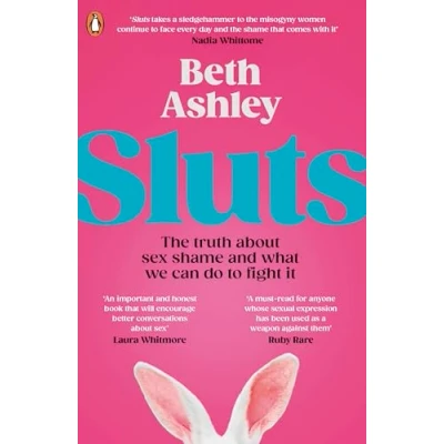 Abbildung von Sluts: The truth about slutshaming and what we can do to fight it