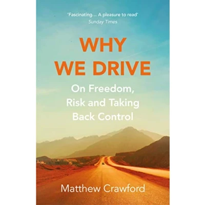 Abbildung von Why We Drive: On Freedom, Risk and Taking Back Control