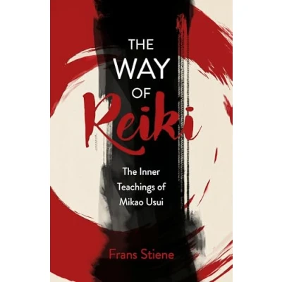 Abbildung von The Way of Reiki: Inner Teachings Mikao Usui