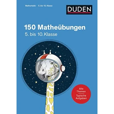 Abbildung von 150 Matheübungen 5. bis 10. Klasse: Alle Themen. Typische Aufgaben (Duden Lernhilfen)