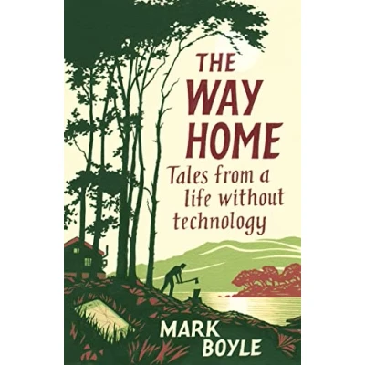 Abbildung von The Way Home: Tales from a life without technology