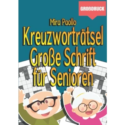 Abbildung von Kreuzworträtsel Große Schrift für Senioren: Knifflige Rätsel im Großdruck Erwachsene und Menschen mit Sehschwäche