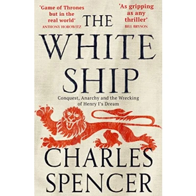 Abbildung von the White Ship: gripping Sunday Times bestselling book about Anarchy in medieval England (Conquest, and Wrecking of Henry I’s Dream)