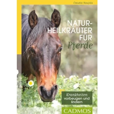 Abbildung von Naturheilkräuter für Pferde: Krankheiten vorbeugen und lindern (Cadmos Pferdebuch)