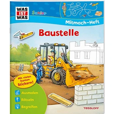 Abbildung von WAS IST Junior Mitmach Heft Baustelle: Spiele, Rätsel, Sticker (WAS Hefte)