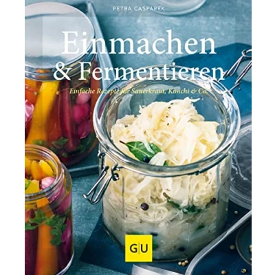 Abbildung von Einmachen &amp; Fermentieren: Einfache Rezepte für Sauerkraut, Kimchi Co. (GU Selber machen)
