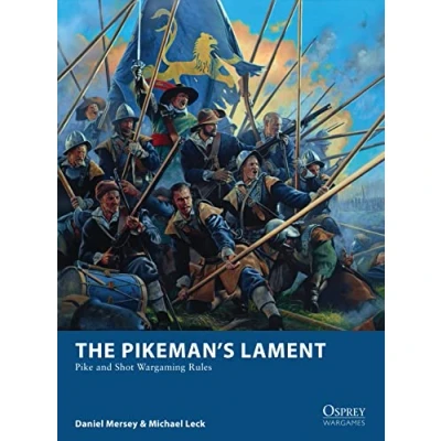 Abbildung von The Pikeman’s Lament: Pike and Shot Wargaming Rules (Osprey Wargames)