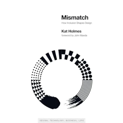 Abbildung von Mismatch: How Inclusion Shapes Design (Simplicity: Design, Technology, Business, Life)