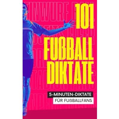 Abbildung von 101 Fünf Minuten Diktate für Fußballfans: die 3., 4. und 5. Klasse: Grundschule, Hauptschule, Realschule Gymnasium (Hausaufgabenhefte Fußballfans)