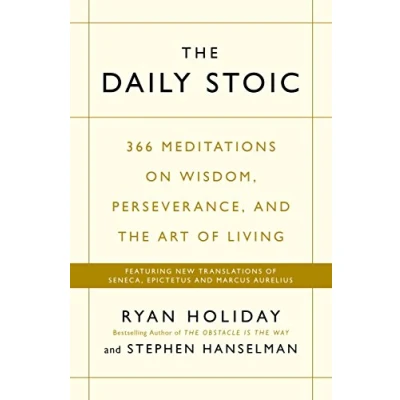 Abbildung von the Daily Stoic: 366 Meditations on Wisdom, Perseverance, and Art of Living: Featuring new translations Seneca, Epictetus, Marcus Aurelius