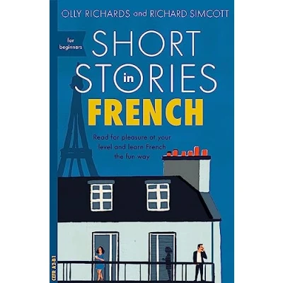 Abbildung von Short Stories in French for Beginners: Read pleasure at your level, expand vocabulary and learn the fun way! (Teach Yourself Stories)