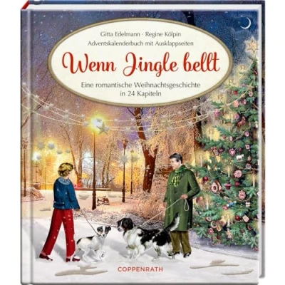 Abbildung von Wenn Jingle bellt: Eine romantische Weihnachtsgeschichte in 24 Kapiteln Adventskalenderbuch mit Ausklappseiten