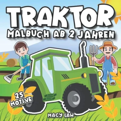 Abbildung von Traktor Malbuch ab 2 Jahren: 25 Fahrzeuge auf dem Bauernhof zum Ausmalen und Kritzeln für Jungen Mädchen Kritzelmalbuch mit Traktoren Kinder