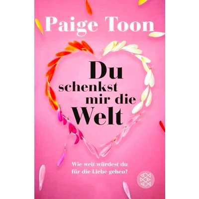 Abbildung von du schenkst mir die Welt: Wie weit würdest für Liebe gehen?
