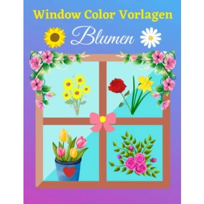 Abbildung von Window Color Vorlagen Blumen: Fensterdeko Buch Über 80 liebevoll gestalte wiederverwendbare motive für Kinder und Erwachsene Malschablonen Mädchen Jungen ( )