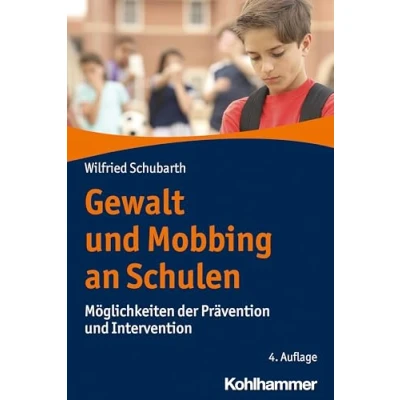 Abbildung von Gewalt und Mobbing an Schulen: Möglichkeiten der Prävention Intervention