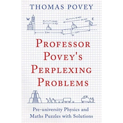 Abbildung von Professor Povey&#039;s Perplexing Problems: Pre University Physics and Maths Puzzles with Solutions