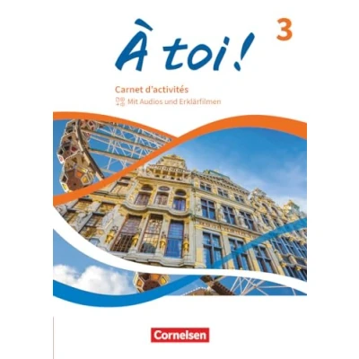 Abbildung von À toi ! Ausgabe 2022 Band 3: Carnet d&#039;activités Mit Audios und Erklärfilmen