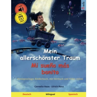 Abbildung von Mein allerschönster Traum Mi sueño más bonito (Deutsch Spanisch): Zweisprachiges Kinderbuch mit mp3 Hörbuch zum Herunterladen, ab 3 4 Jahren ... Bilderbücher Deutsch / Spanisch, Band 2)