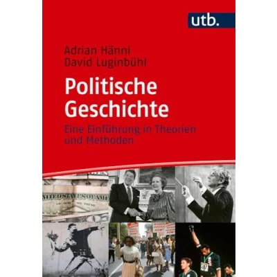Abbildung von Politische Geschichte: Eine Einführung in Theorien und Methoden