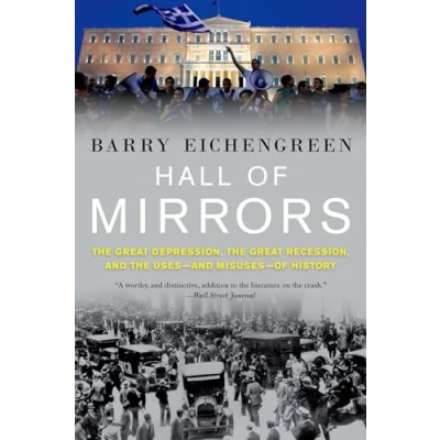 Abbildung von Hall Of Mirrors: the Great Depression, Recession, And Uses Misuses History