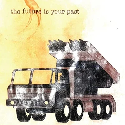Abbildung von The Future Is Your Past (Cover B)