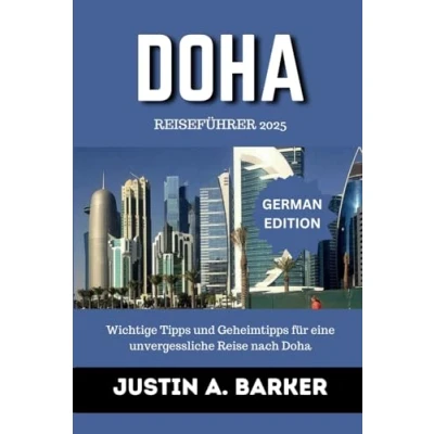 Abbildung von Doha Reiseführer 2025: Wichtige Tipps und Geheimtipps für eine unvergessliche Reise nach