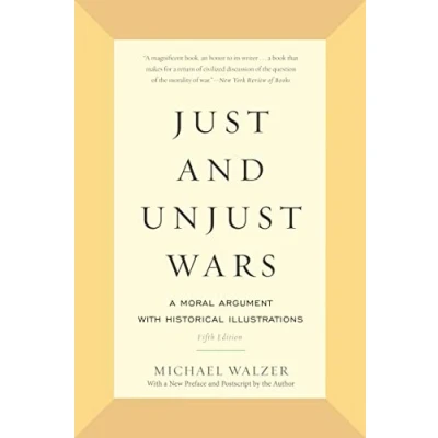 Abbildung von Just and Unjust Wars: A Moral Argument with Historical Illustrations