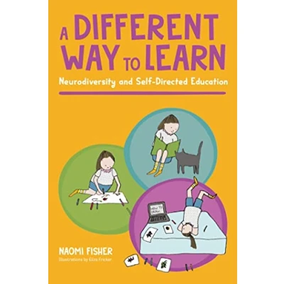 Abbildung von A Different Way to Learn: Neurodiversity and Self Directed Education