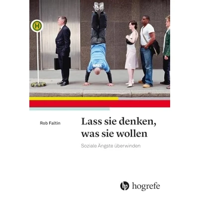 Abbildung von Lass sie denken, was wollen: Soziale Ängste überwinden
