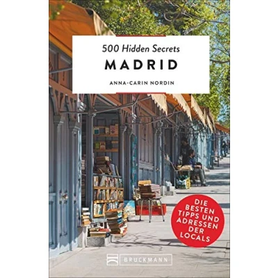 Abbildung von Bruckmann Reiseführer: 500 Hidden Secrets Madrid. Die besten Tipps und Adressen der Locals. Ein Reiseführer mit garantiert den Geheimtipps Adressen.