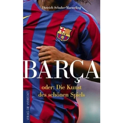 Abbildung von Barca oder: Die Kunst des schönen Spiels
