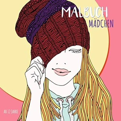 Abbildung von Malbuch Mädchen ab 12 Jahre: Zen inspiriertes Beschäftigungsbuch für kreative Entfaltung. Tolles Geschenk (Ausmal und Mitmachbücher Mädchen, Band 2)