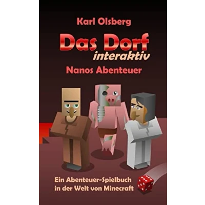 Abbildung von Das Dorf interaktiv: Nanos Abenteuer: Ein Abenteuer Spielbuch in der Welt von Minecraft