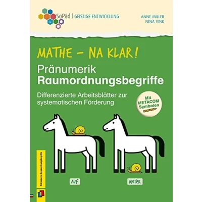 Abbildung von Mathe na klar! Pränumerik: Raumordnungsbegriffe: Differenzierte Arbeitsblätter zur systematischen Förderung. Mit METACOM Symbolen (Sonderpädagogische Förderung Geistige Entwicklung)