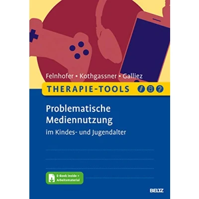 Abbildung von Therapie Tools Problematische Mediennutzung im Kindes und Jugendalter: Mit E Book inside Arbeitsmaterial (Beltz Tools)