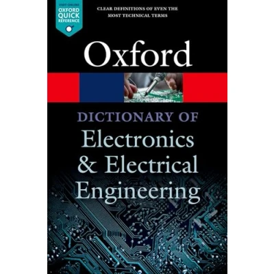 Abbildung von A Dictionary of Electronics and Electrical Engineering (Oxford Quick Reference)