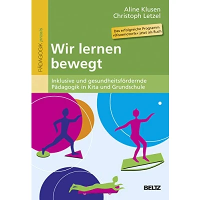 Abbildung von Wir lernen bewegt: Inklusive und gesundheitsfördernde Pädagogik in Kita Grundschule