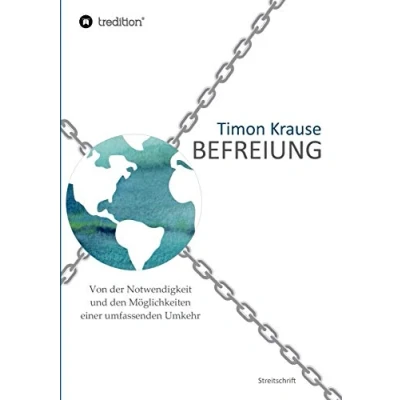 Abbildung von Befreiung Von der Notwendigkeit und den Möglichkeiten einer umfassenden Umkehr