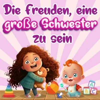 Abbildung von Die Freuden, eine große Schwester zu sein: Wie es sich anfühlt, einen kleinen Bruder oder kleine haben.