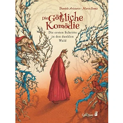 Abbildung von Die Göttliche Komödie: ersten Schritte in den dunklen Wald (Carl Auer Kids)