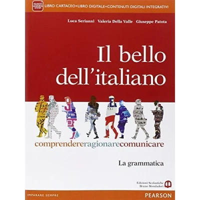 Abbildung von Il bello dell&#039;italiano. Comprendere, ragionare, comunicare. La grammatica. Per le Scuole superiori. Con e book. espansione online
