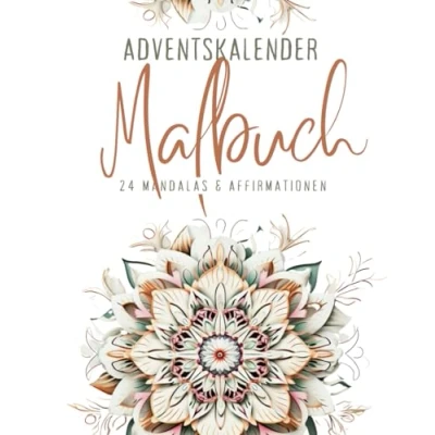 Abbildung von Adventskalender Malbuch: 24 Mandalas und Affirmationen: Dein 2023: Entfalte Ruhe Kreativität mit floralen täglichen Affirmationen