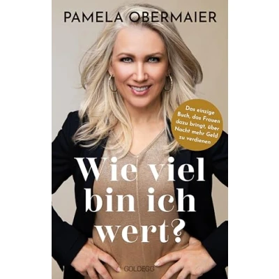 Abbildung von Wie viel bin ich wert: das einzige Buch, Frauen dazu bringt, über Nacht mehr Geld zu verdienen. Ein Leitfaden für auf dem Weg Gehalt und persönlicher Erfüllung